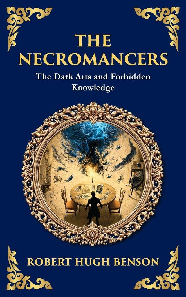 Produktbild: The Necromancers | Robert Hugh Benson