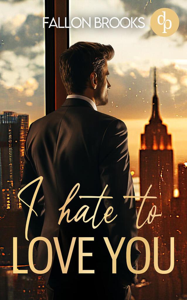 Produktbild: I hate to love you | Eine spicy Enemies to lovers Boss Romance | Fallon Brooks