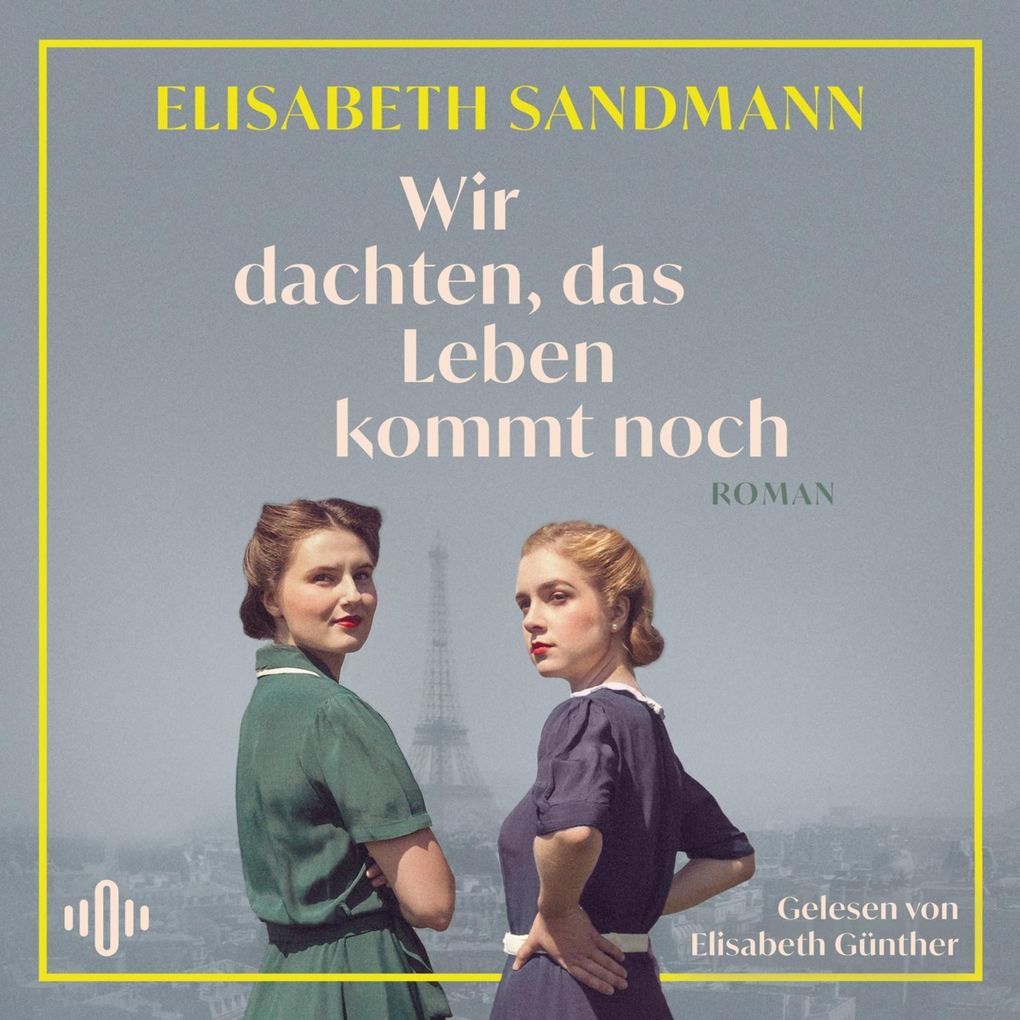 Produktbild: Wir dachten, das Leben kommt noch | Elisabeth Sandmann
