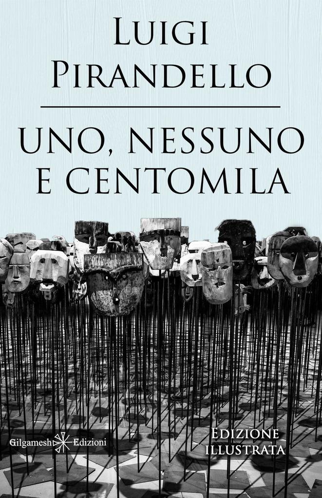 Produktbild: Uno, nessuno e centomila. Un capolavoro tra i libri da leggere assolutamente nella vita | Luigi Pirandello
