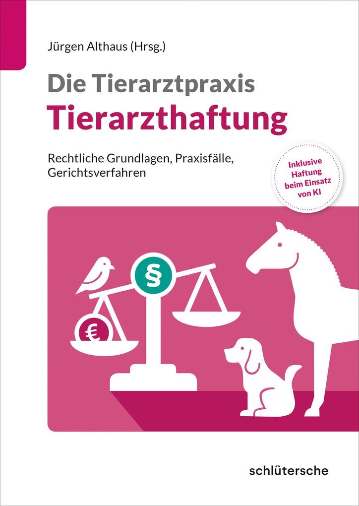 Produktbild: Die Tierarztpraxis: Tierarzthaftung
