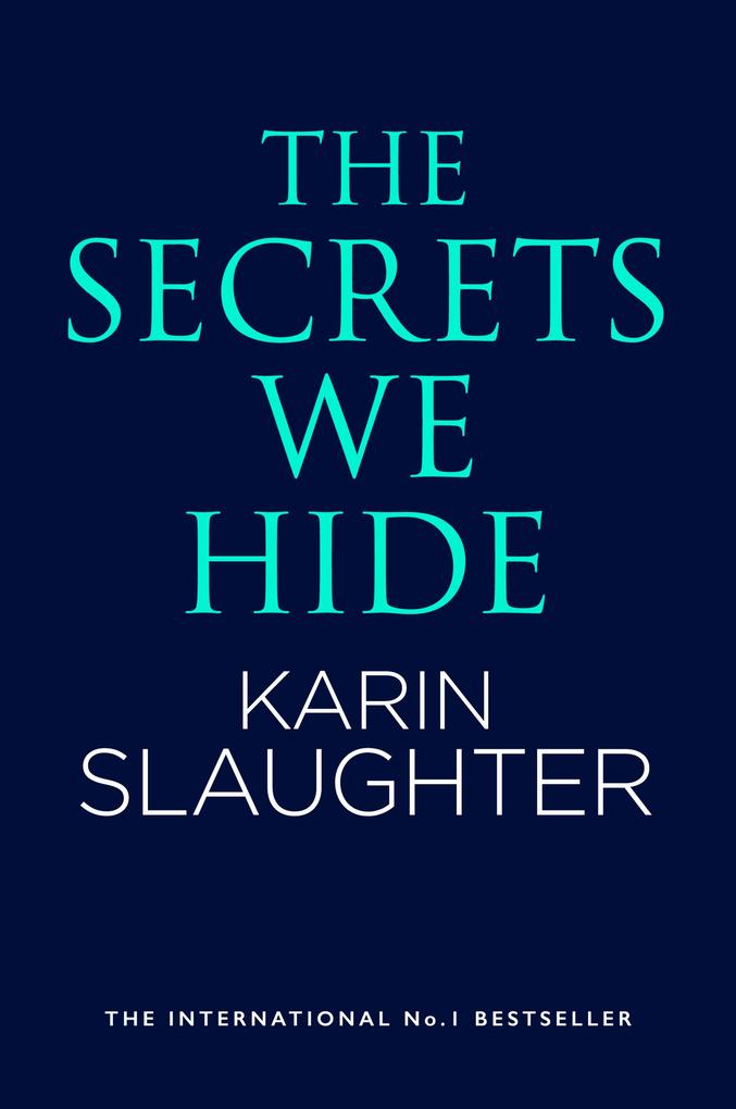 Produktbild: The Secrets We Hide | Karin Slaughter