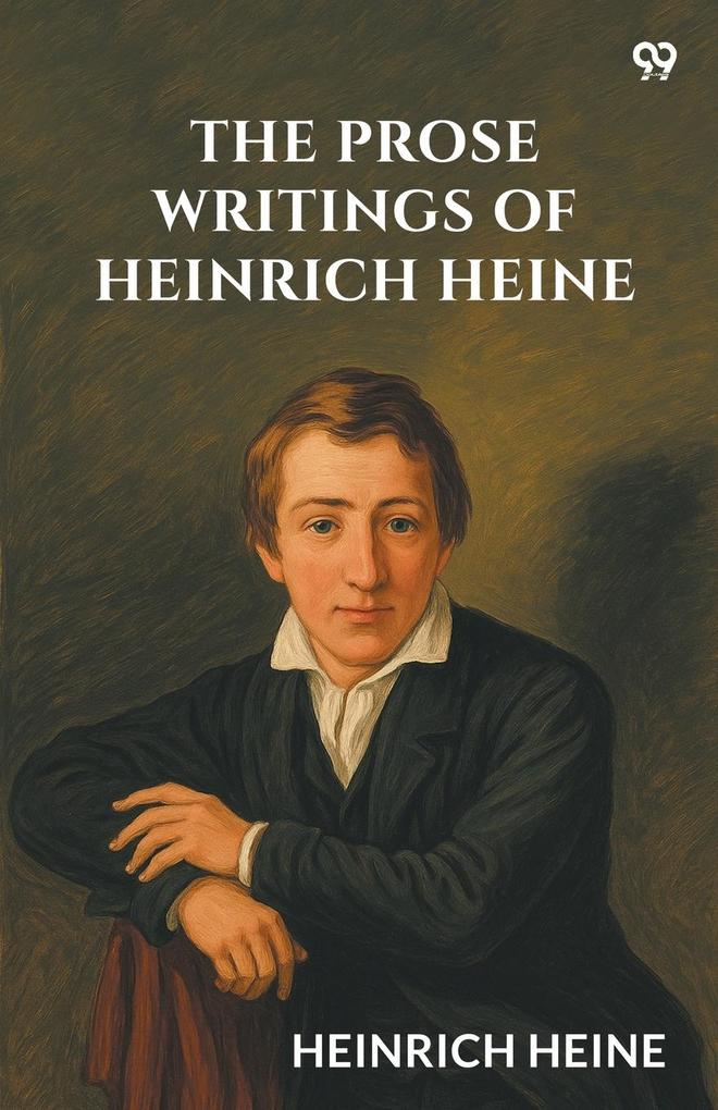 Produktbild: The Prose Writings Of Heinrich Heine | Heinrich Heine