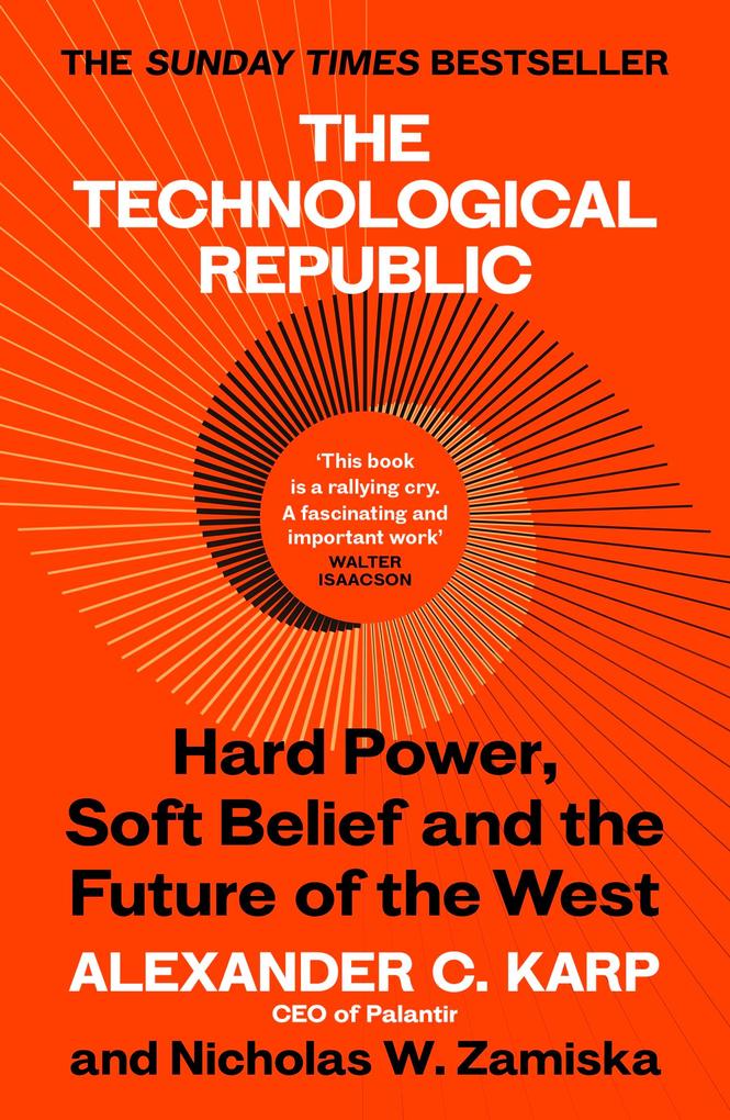 Produktbild: The Technological Republic | Alexander Karp, Nicholas W. Zamiska