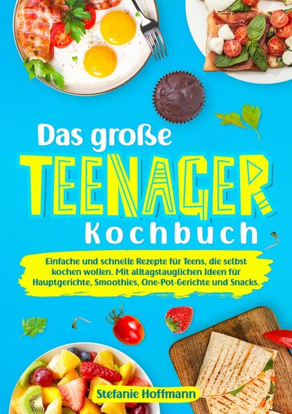 Produktbild: Das große Teenager Kochbuch | Stefanie Hoffmann