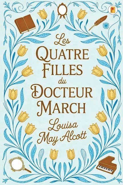 Produktbild: Les Quatre Filles du Docteur March (Little Women) | Louisa May Alcott