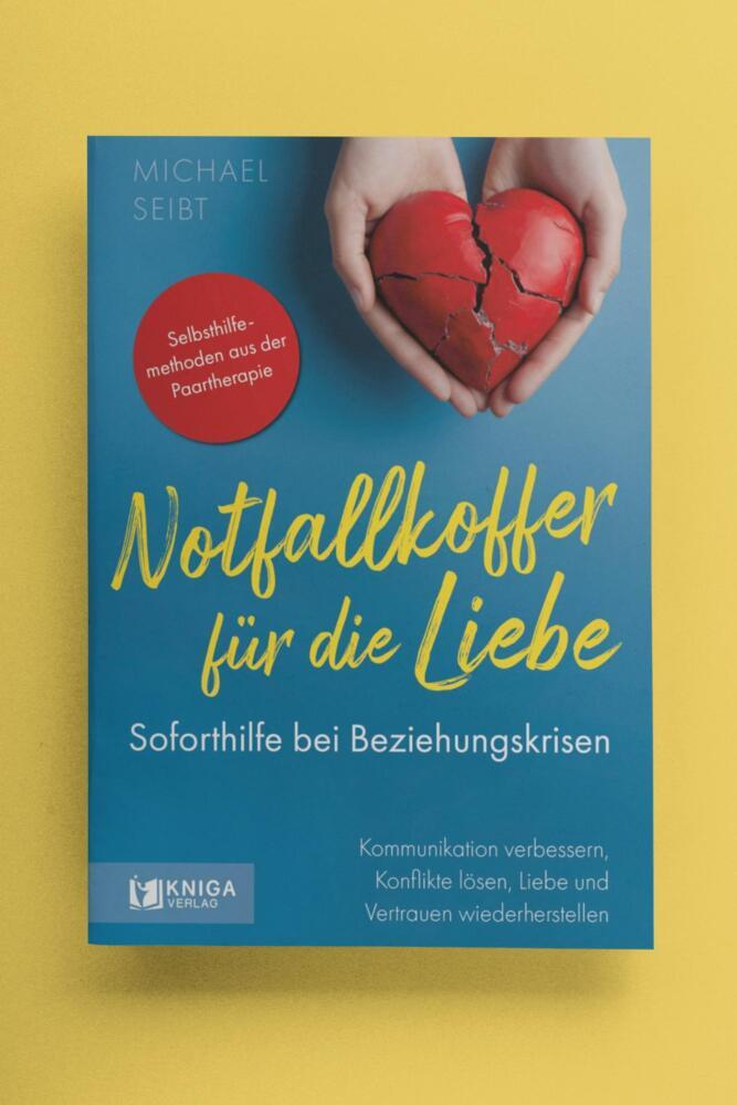 Weitere Ansicht: Notfallkoffer für die Liebe - Soforthilfe bei Beziehungskrisen | Michael Seibt