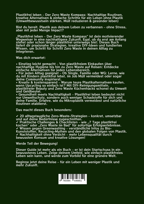 Weitere Ansicht: Plastikfrei leben - Der Zero Waste Kompass: Nachhaltige Routinen, kreative Alternativen & einfache Schritte für ein Leben ohne Plastik (Umweltbewusstsein stärken, Müll reduzieren & gesünder leben) | Madeleine Wilson