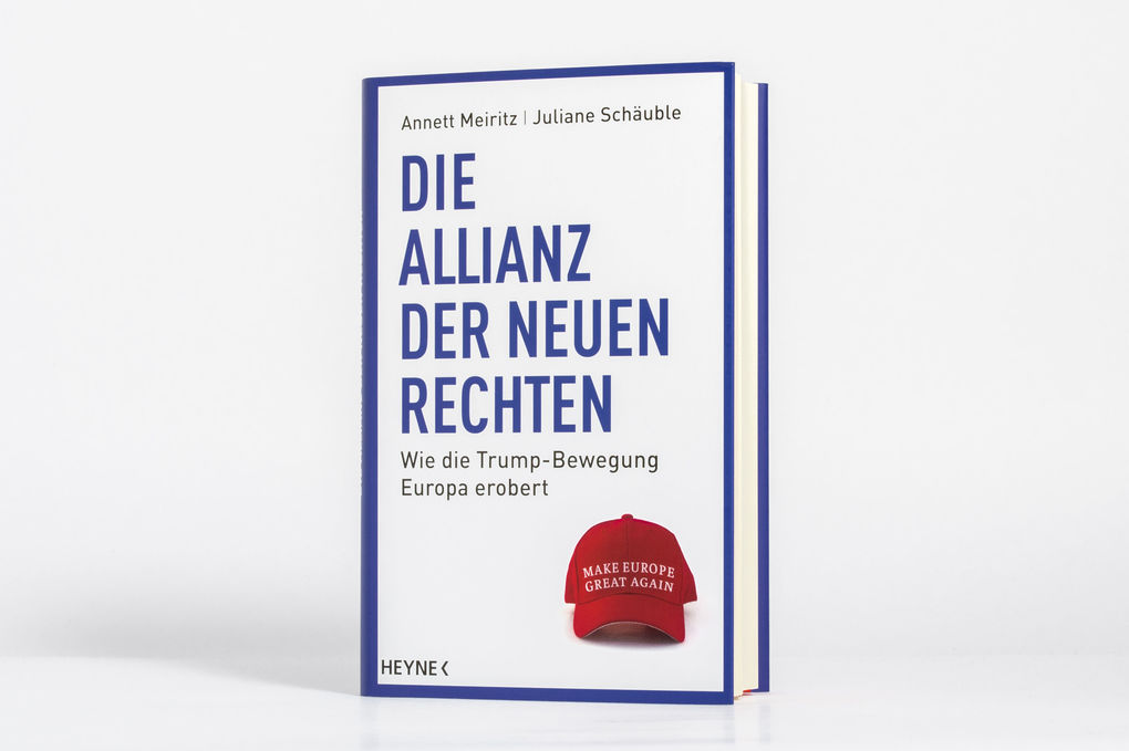 Weitere Ansicht: Die Allianz der Neuen Rechten | Annett Meiritz, Juliane Schäuble