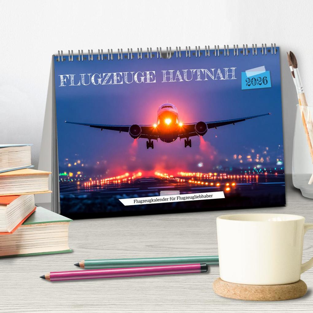 Weitere Ansicht: Flugzeuge hautnah - Flugzeugkalender für Flugzeugliebhaber (Tischkalender 2026 DIN A5 quer), CALVENDO Monatskalender | MB Fotografie, Calvendo