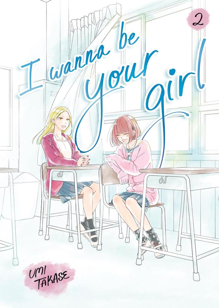 Produktbild: I Wanna Be Your Girl, Volume 2 | Umi Takase