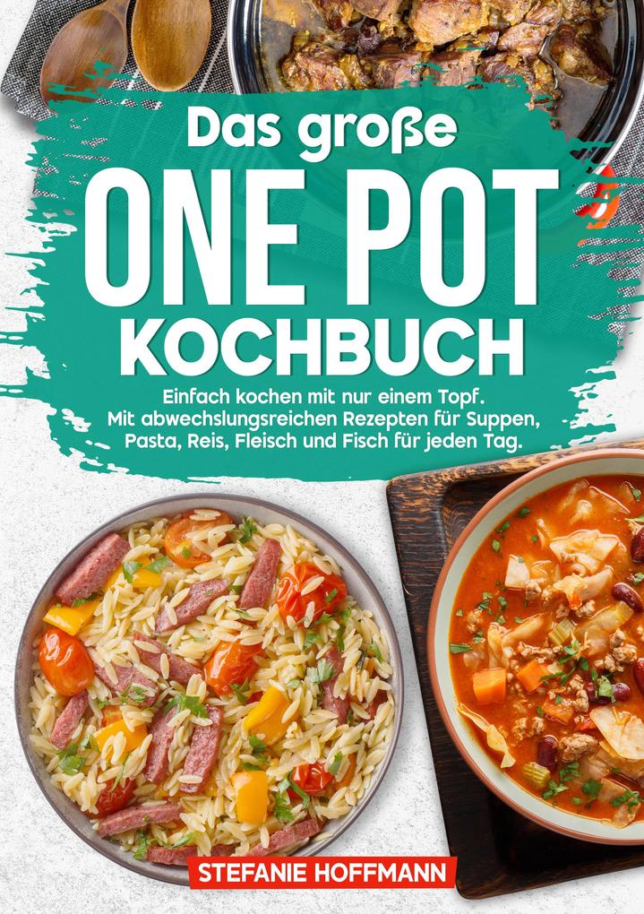 Produktbild: Das große One Pot Kochbuch | Stefanie Hoffmann