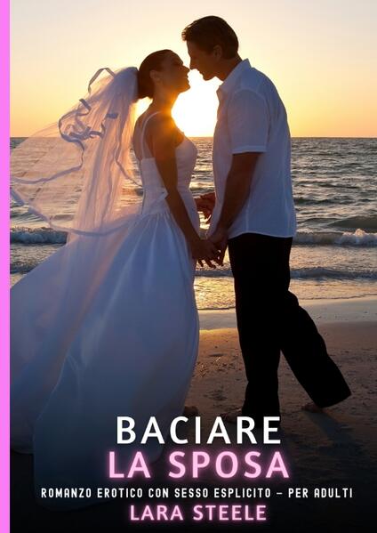 Produktbild: Baciare La Sposa | Lara Steele