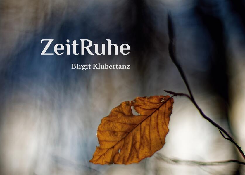 Produktbild: ZeitRuhe | Birgit Klubertanz