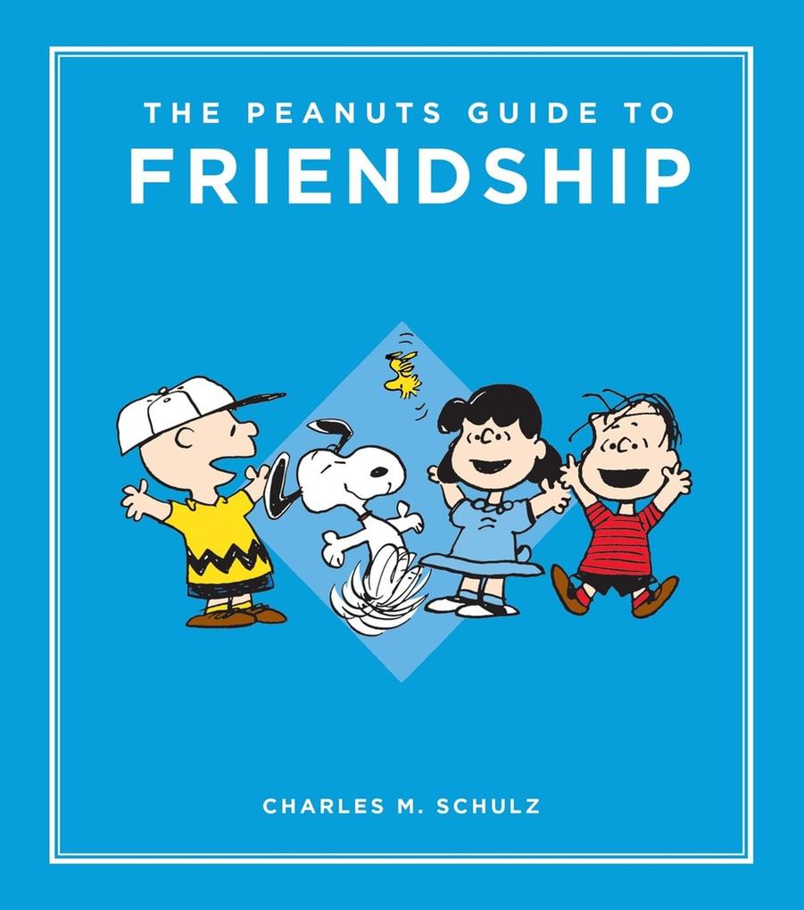 Produktbild: The Peanuts Guide to Friendship | Charles M Schulz
