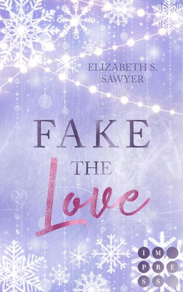 Produktbild: Fake the Love | Elizabeth S. Sawyer