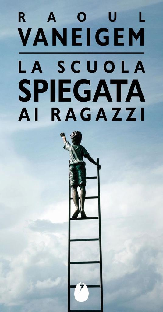 Produktbild: La scuola spiegata ai ragazzi | Raoul Vaneigem