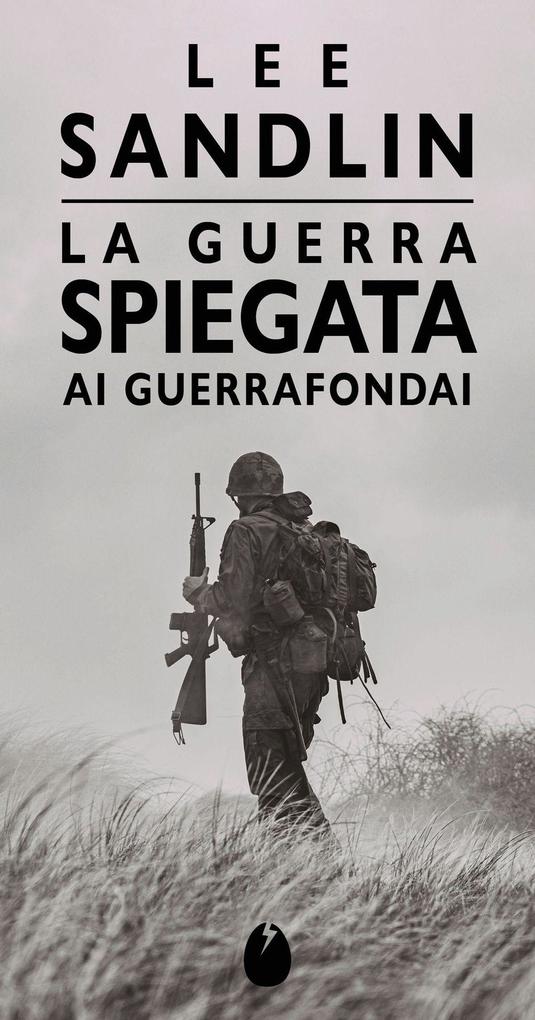 Produktbild: La guerra spiegata ai guerrafondai | Lee Sandlin