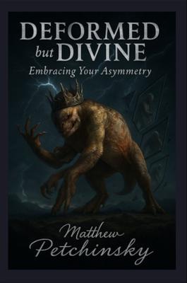 Produktbild: Deformed but Divine | Matthew Petchinsky
