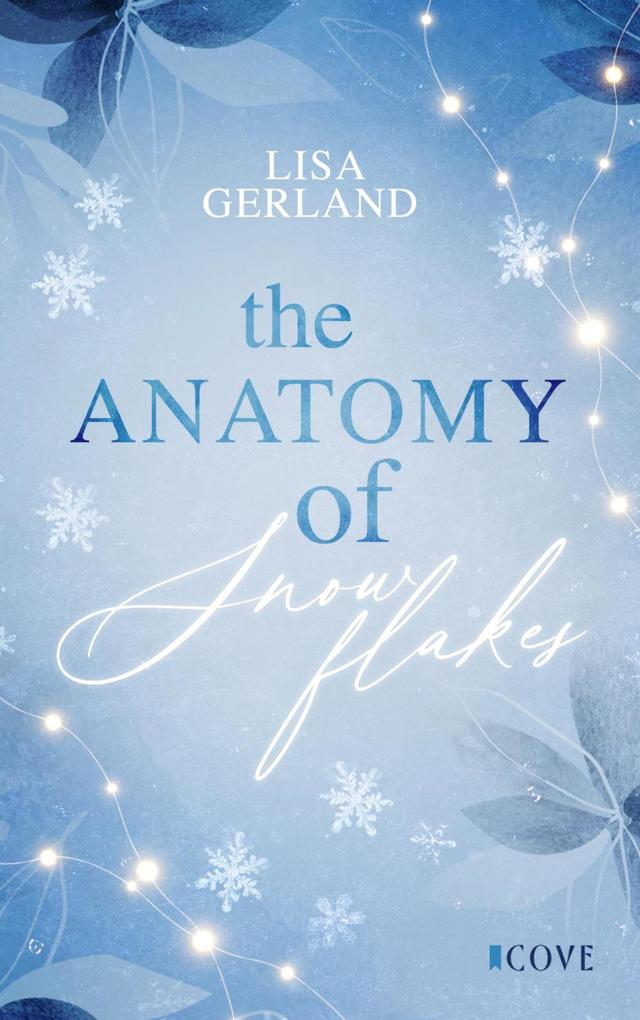 Produktbild: The Anatomy of Snowflakes | Lisa Gerland