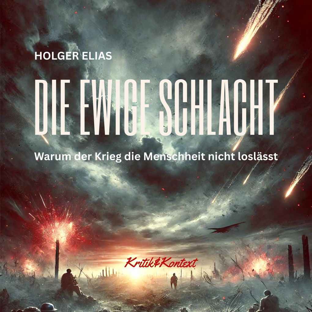 Produktbild: Die ewige Schlacht | Holger Elias