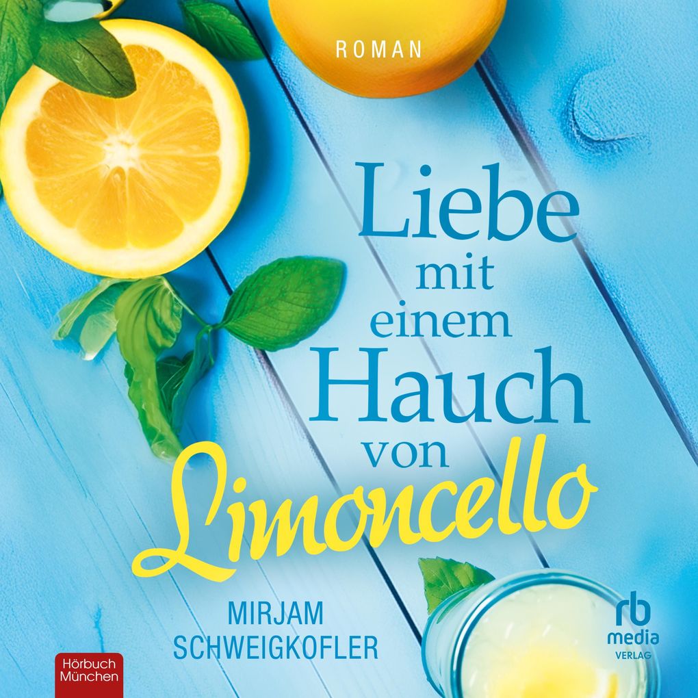 Produktbild: Liebe mit einem Hauch von Limoncello | Mirjam Schweigkofler