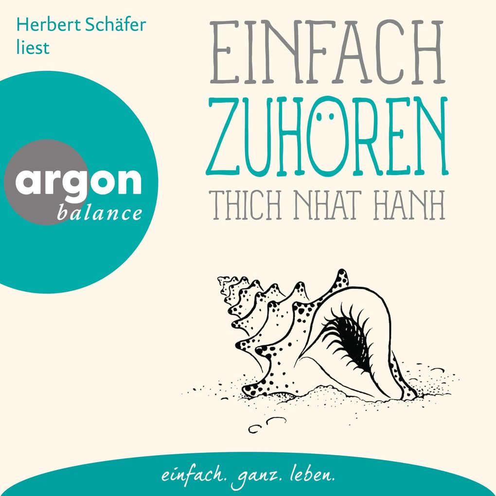 Produktbild: Einfach zuhören - Basics der Achtsamkeit | Thich Nhat Hanh