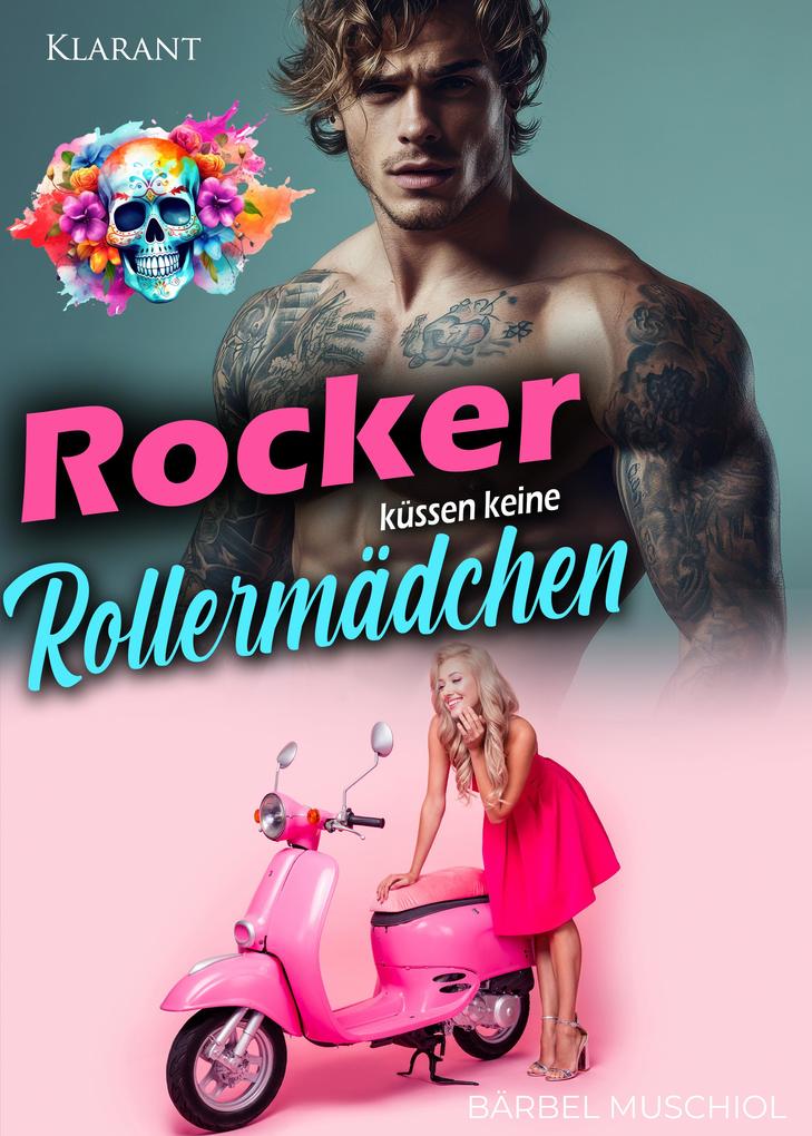 Produktbild: Rocker küssen keine Rollermädchen | Bärbel Muschiol