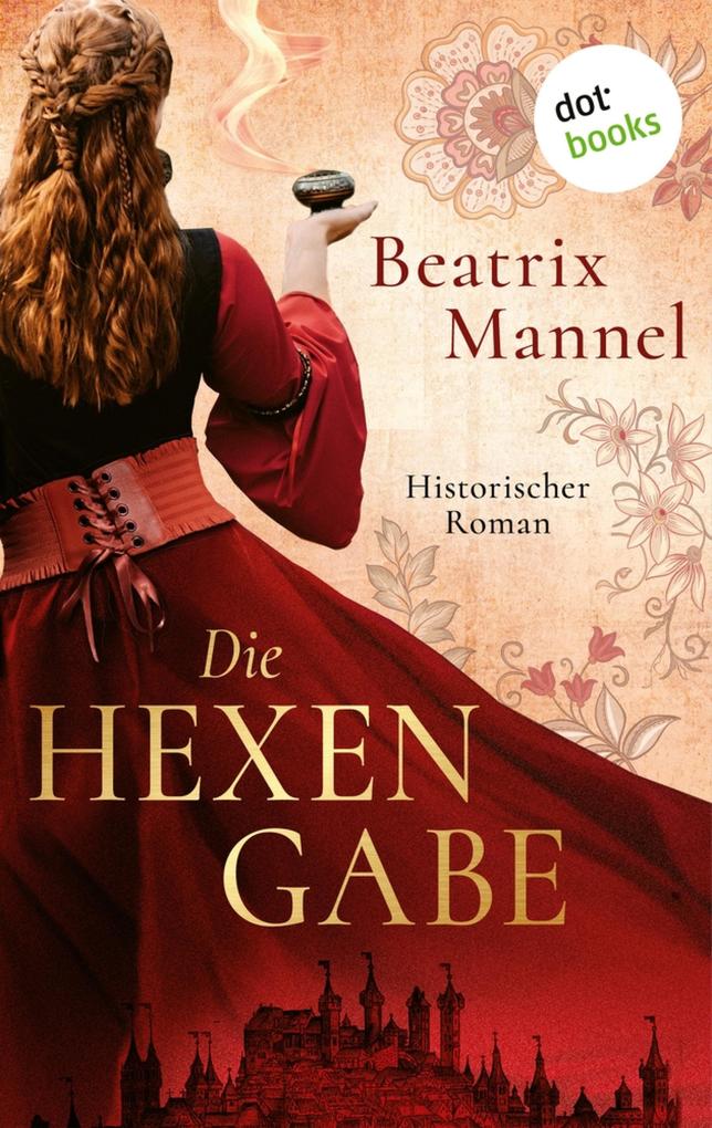Produktbild: Die Hexengabe | Beatrix Mannel