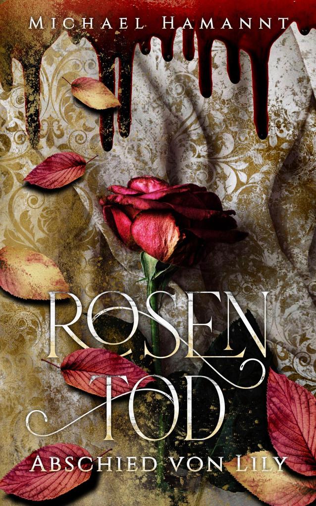 Produktbild: Rosentod - Abschied von Lily | Michael Hamannt