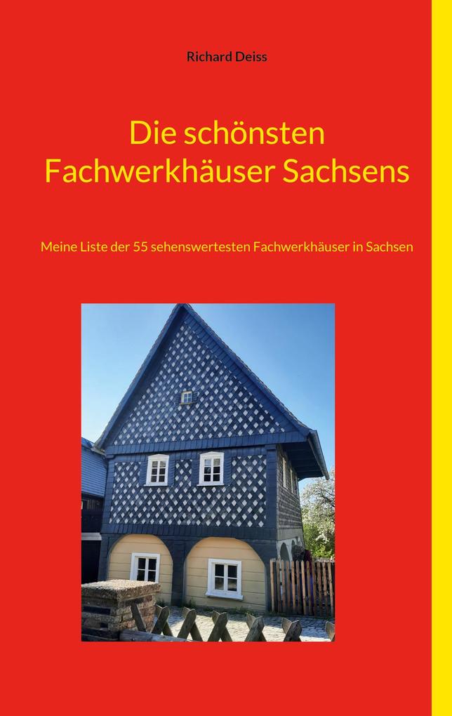 Produktbild: Die schönsten Fachwerkhäuser Sachsens | Richard Deiss