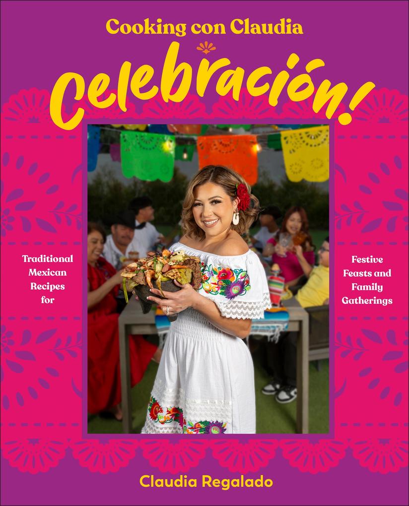Produktbild: Cooking con Claudia: Celebración! | Claudia Regalado