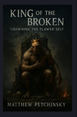Produktbild: King of the Broken | Matthew Petchinsky