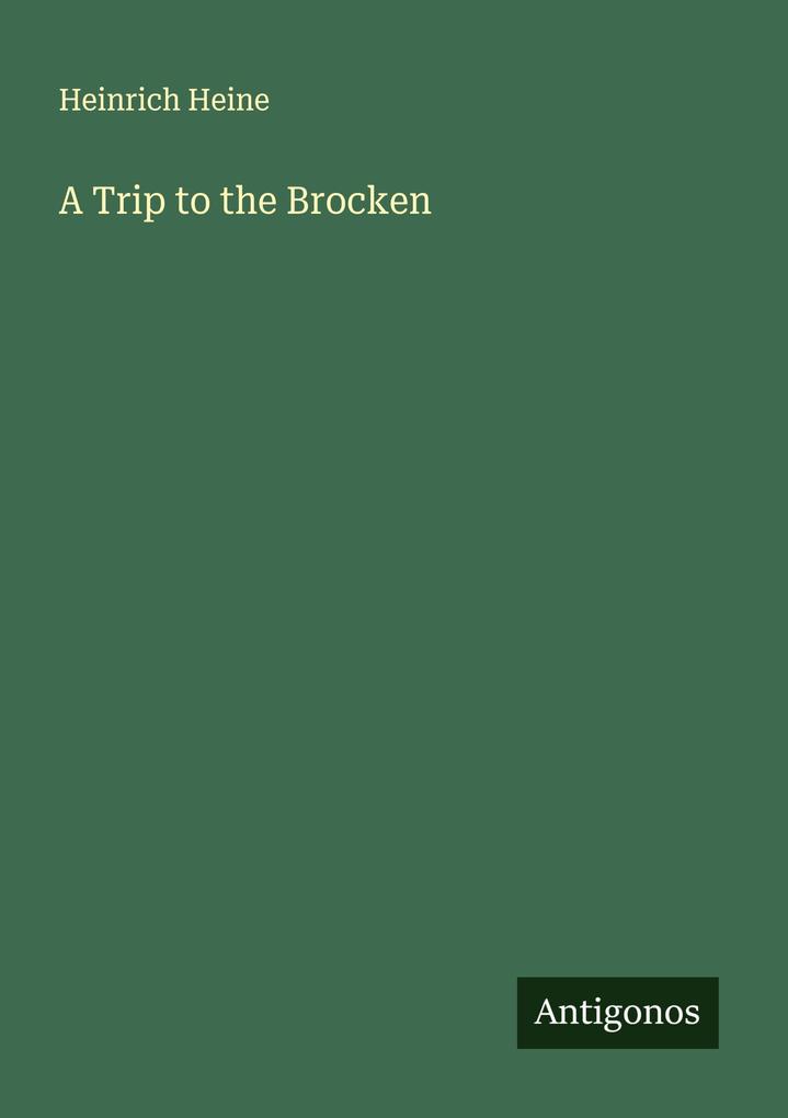 Produktbild: A Trip to the Brocken | Heinrich Heine