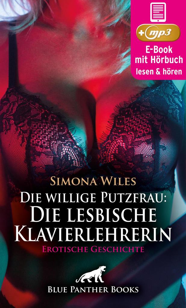 Produktbild: Die willige Putzfrau: Die lesbische Klavierlehrerin | Erotik Audio Story | Erotisches Hörbuch | Simona Wiles