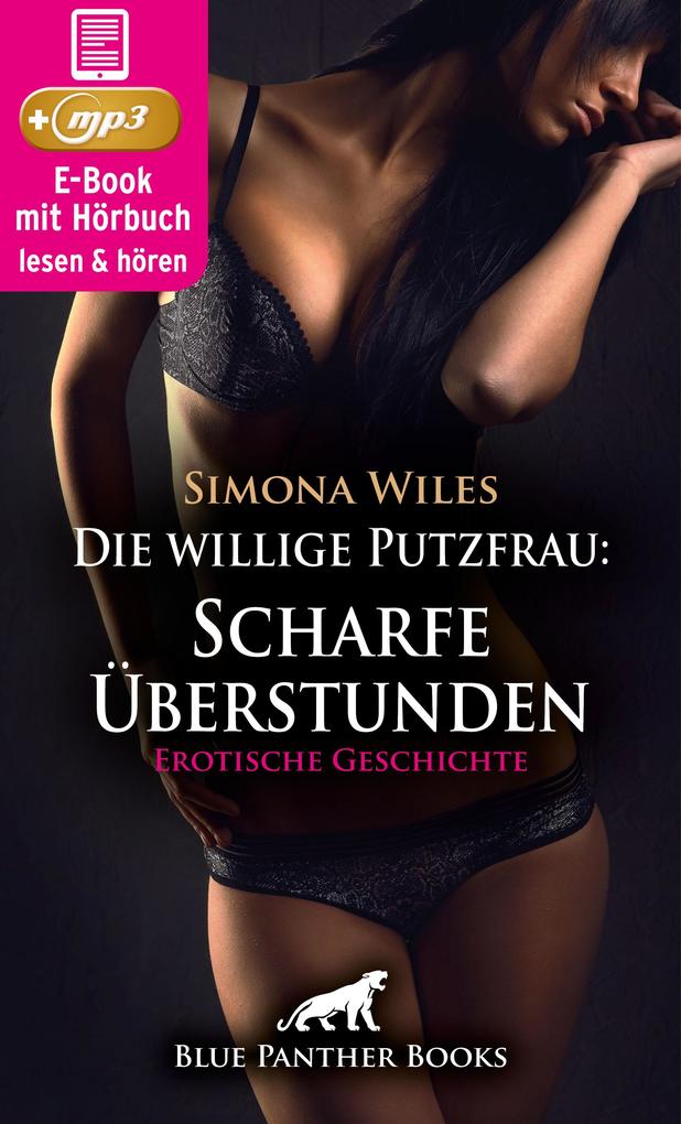 Produktbild: Die willige Putzfrau: Scharfe Überstunden | Erotik Audio Story | Erotisches Hörbuch | Simona Wiles