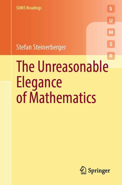 Produktbild: The Unreasonable Elegance of Mathematics | Stefan Steinerberger