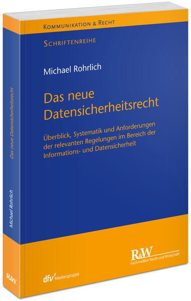 Produktbild: Das neue Datensicherheitsrecht | Michael Rohrlich