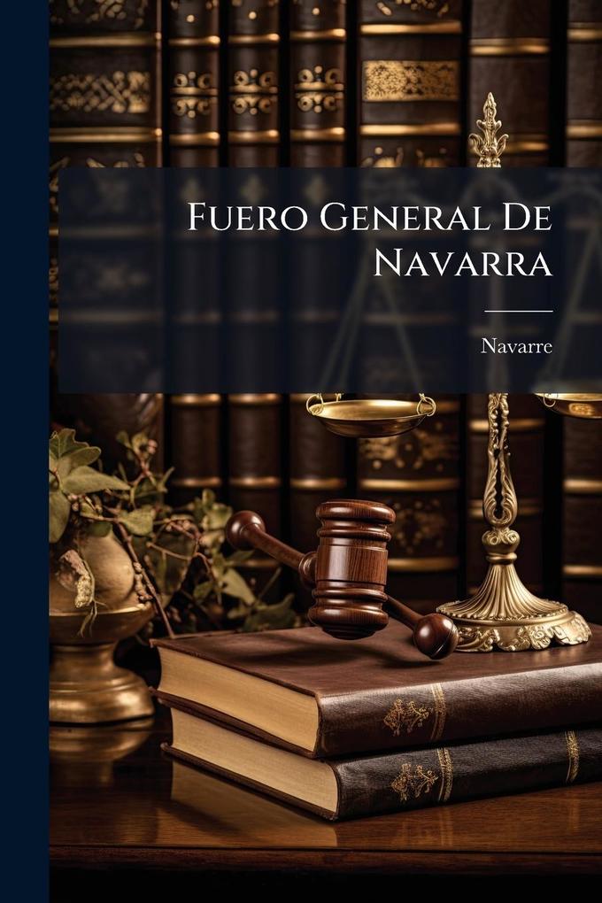 Produktbild: Fuero General De Navarra | Navarre (Kingdom)