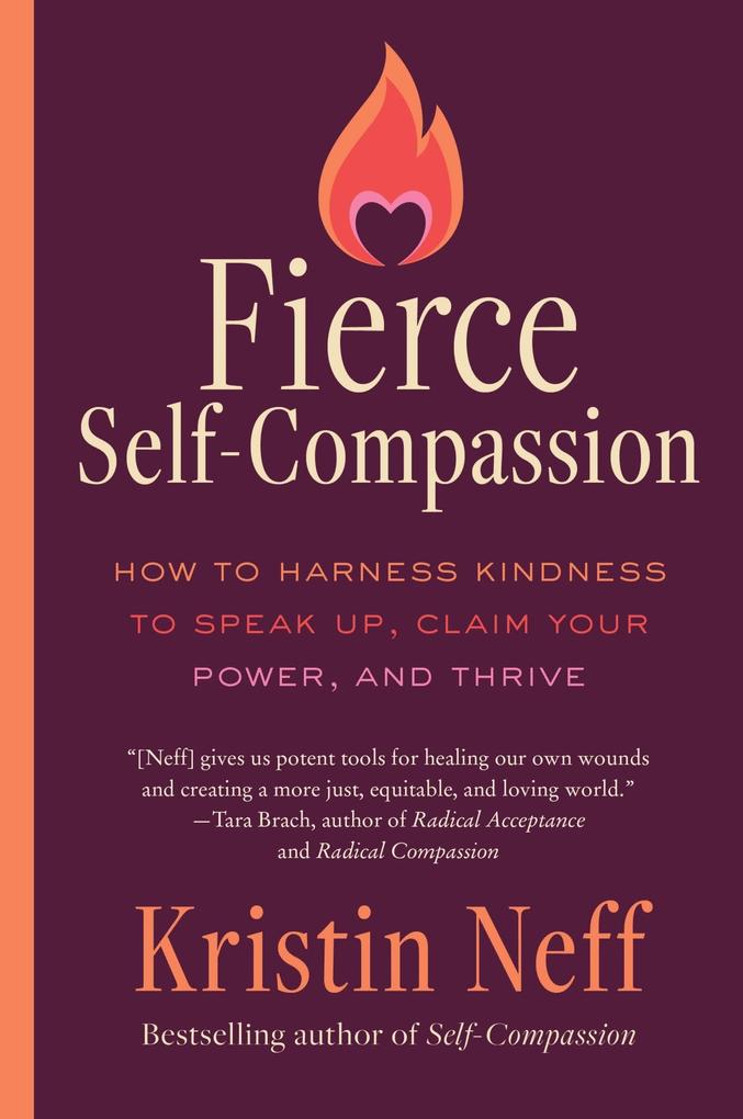 Produktbild: Fierce Self-Compassion | Kristin Neff