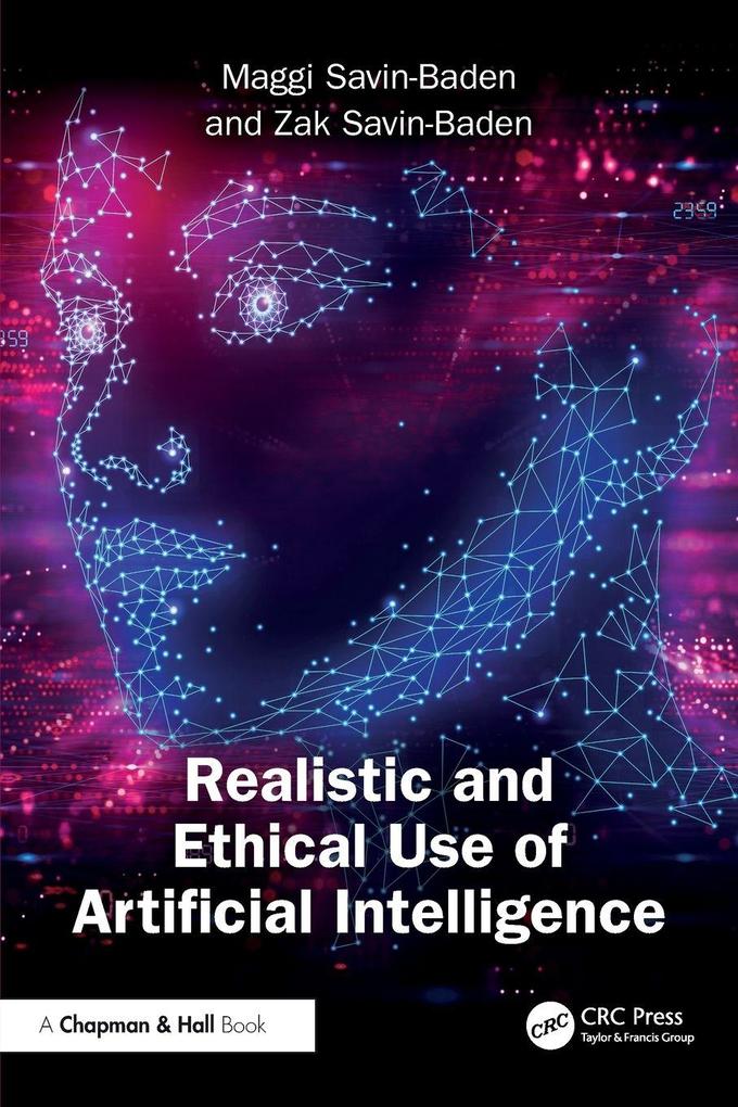 Produktbild: Realistic and Ethical Use of Artificial Intelligence | Maggi Savin-Baden, Zak Savin-Baden