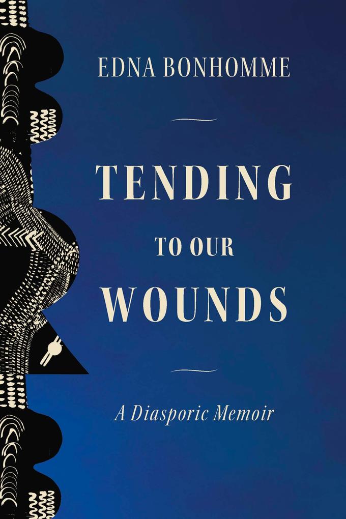 Produktbild: Tending to Our Wounds | Edna Bonhomme