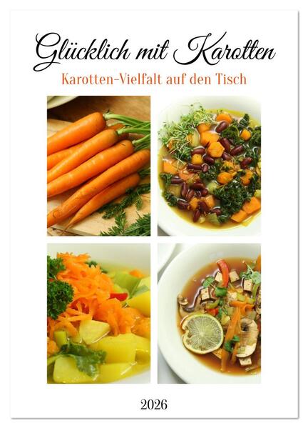 Produktbild: Glücklich mit Karotten (Wandkalender 2026 DIN A3 hoch), CALVENDO Monatskalender | Linda Schilling, Calvendo