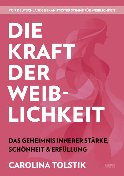 Produktbild: Die Kraft der Weiblichkeit | Carolina Tolstik