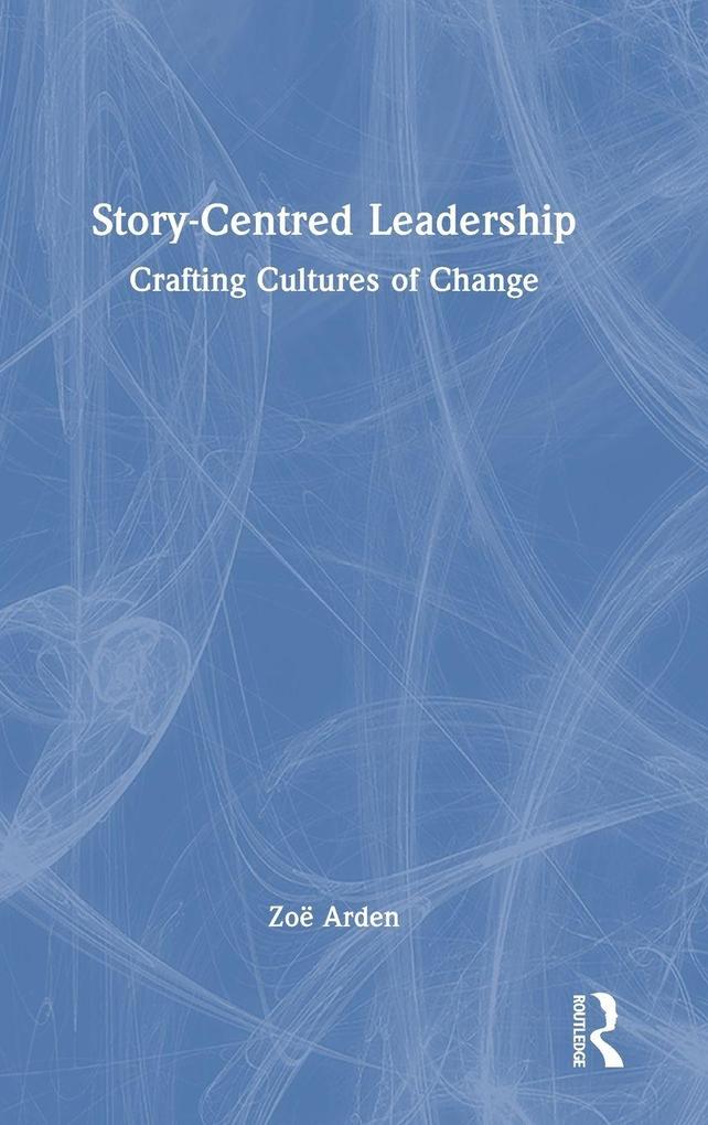 Produktbild: Story-Centred Leadership | Zoe Arden