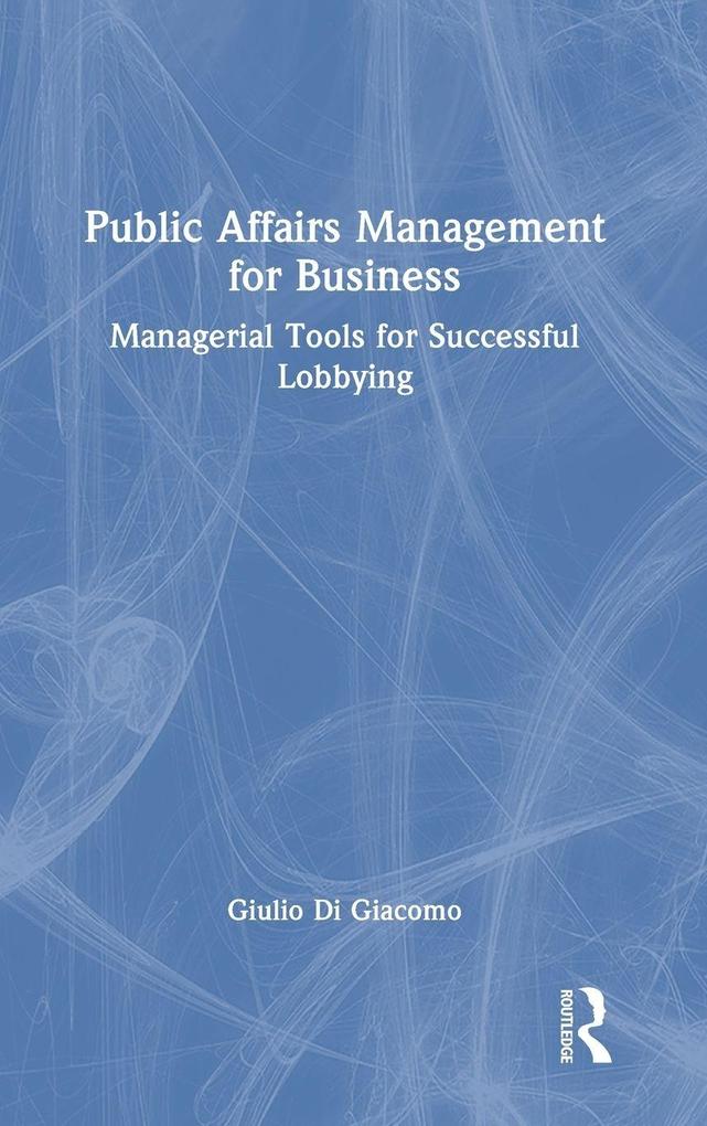 Produktbild: Public Affairs Management for Business | Giulio Di Giacomo