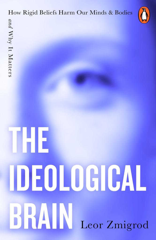 Produktbild: The Ideological Brain | Leor Zmigrod