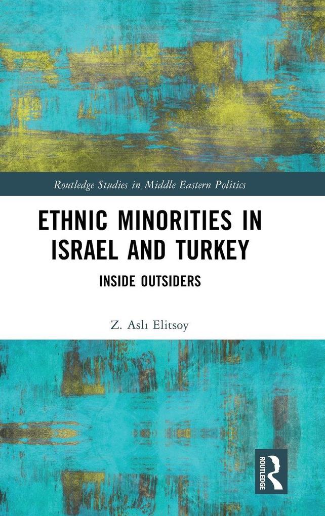 Produktbild: Ethnic Minorities in Israel and Turkey | Z. Asli Elitsoy