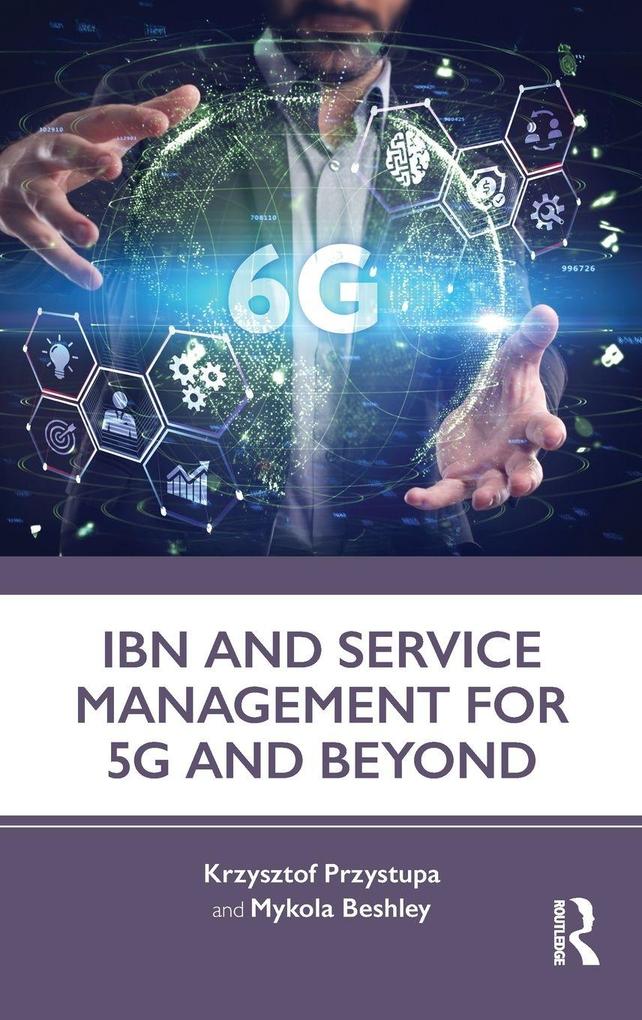Produktbild: IBN and Service Management for 5G and Beyond | Krzysztof Przystupa, Mykola Beshley