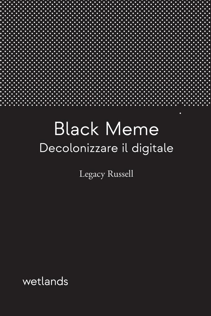 Produktbild: Black meme. Decolonizzare il digitale | Legacy Russell